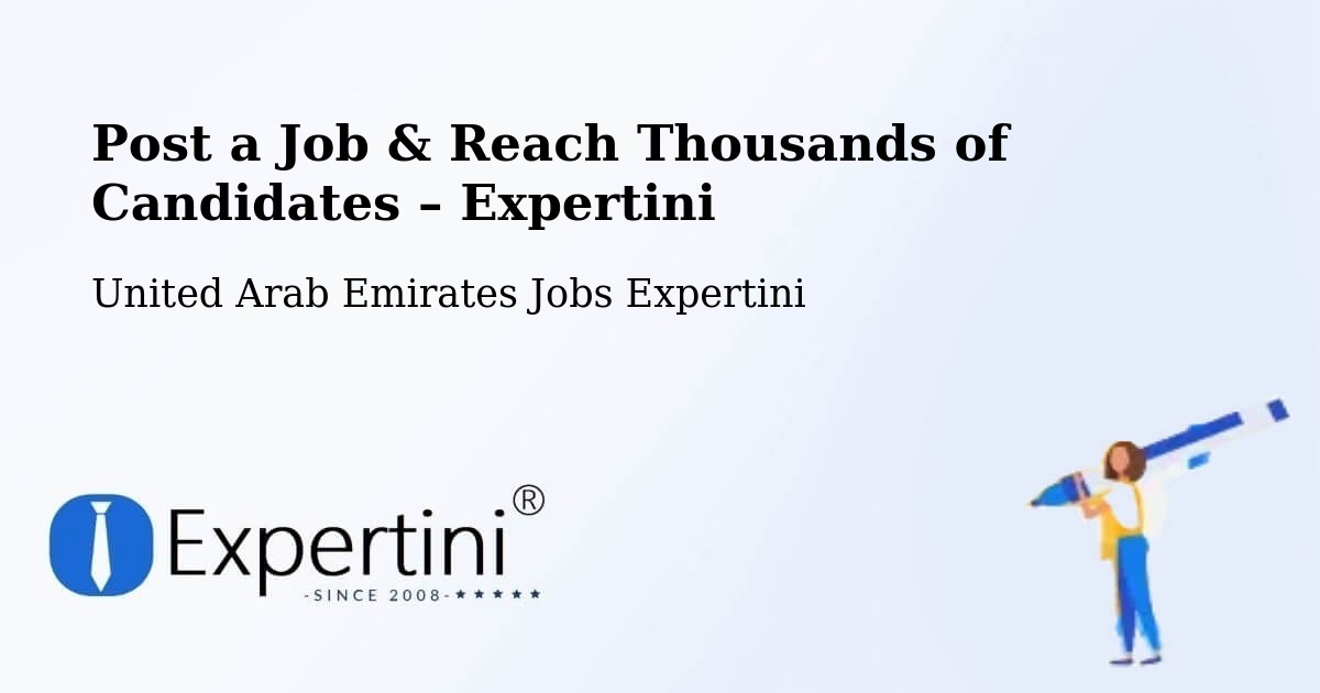 Post a Job in Khalifah A City – Hire the Right Talent - Khalifah A City, United Arab Emirates Jobs Expertini